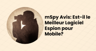 mSpy avis sur le meilleur logiciel espion mobile